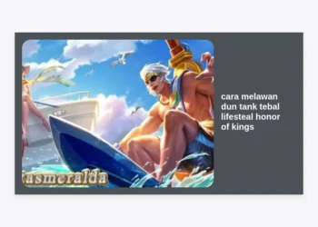 Cara Melawan Dun Tank Tebal Lifesteal Honor of Kings: Strategi, Hero, dan Item Counter Paling Ampuh