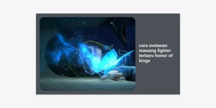 Cara Melawan Mawang Fighter Terbaru Honor of Kings: Strategi & Hero Counter Dian Wei 2024