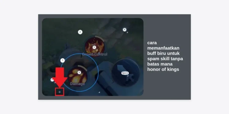 Cara Memanfaatkan Buff Biru untuk Spam Skill Tanpa Batas Mana Honor of Kings: Rahasia Unlimited Mana & Cooldown Singkat!
