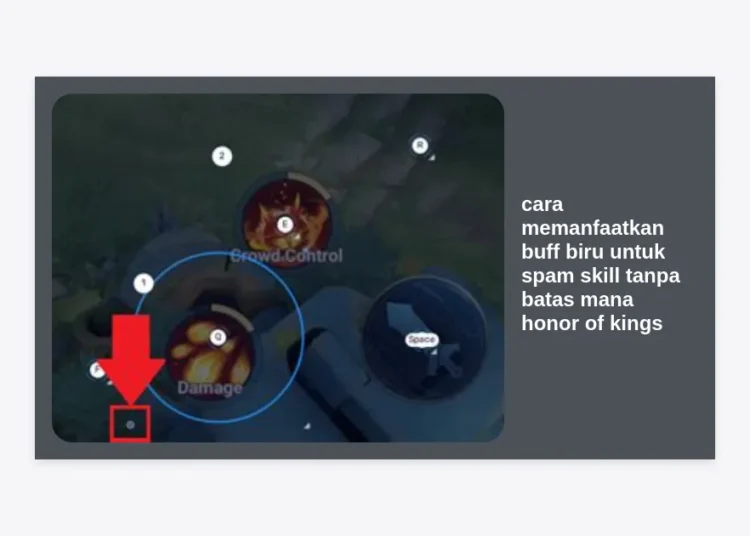 Cara Memanfaatkan Buff Biru untuk Spam Skill Tanpa Batas Mana Honor of Kings: Rahasia Unlimited Mana & Cooldown Singkat!