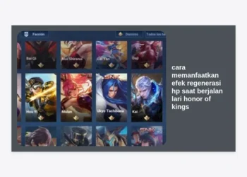 Cara Memanfaatkan Efek Regenerasi HP Saat Berjalan Lari Honor of Kings agar Tidak Sering Recall