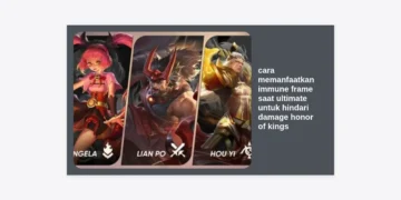 Cara Memanfaatkan Immune Frame Saat Ultimate Untuk Hindari Damage Honor of Kings