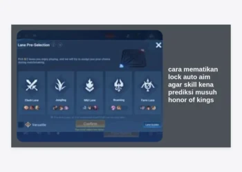 Cara Mematikan Lock Auto Aim Agar Skill Kena Prediksi Musuh Honor of Kings: Panduan Lengkap Mastery Control
