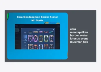 Cara Mendapatkan Border Avatar Khusus Event Musiman HOK: Panduan Lengkap Koleksi Border Langka