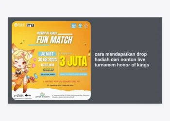 Cara Mendapatkan Drop Hadiah dari Nonton Live Turnamen Honor of Kings (HOK) Lengkap
