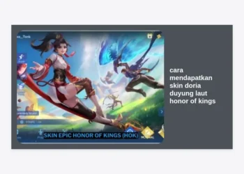 Cara Mendapatkan Skin Doria Duyung Laut Honor of Kings: Panduan Lengkap dan Strategi Hemat