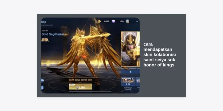 Cara Mendapatkan Skin Kolaborasi Saint Seiya SNK Honor of Kings Terbaru 2024