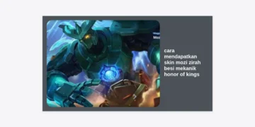 Cara Mendapatkan Skin Mozi Zirah Besi Mekanik Honor of Kings: Panduan Lengkap & Tips Hemat