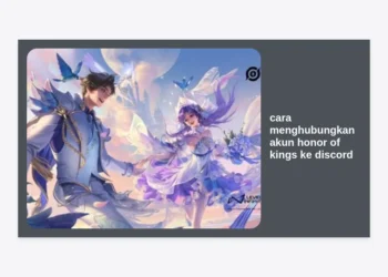 Cara Menghubungkan Akun Honor of Kings ke Discord: Panduan Lengkap & Tips Pro
