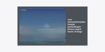 Cara Menyembunyikan Riwayat Pertandingan (History Match) Honor of Kings Terlengkap & Terbaru 2024