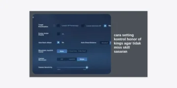 Cara Setting Kontrol Honor of Kings Agar Tidak Miss Skill Sasaran: Panduan Pro Player