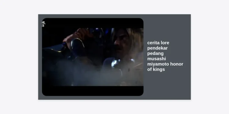 Cerita Lore Pendekar Pedang Musashi Miyamoto Honor of Kings: Sang Rōnin Tak Terkalahkan