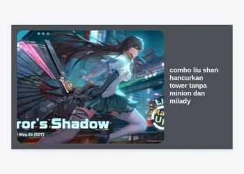 Combo Liu Shan Hancurkan Tower Tanpa Minion dan Milady: Panduan Terlengkap Strategy Backdoor Honor of Kings