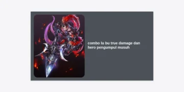 Combo Lu Bu True Damage dan Hero Pengumpul Musuh: Panduan Dominasi Teamfight Honor of Kings