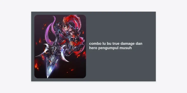 Combo Lu Bu True Damage dan Hero Pengumpul Musuh: Panduan Dominasi Teamfight Honor of Kings