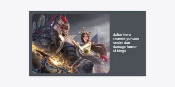 Daftar Hero Counter Yuhuan Healer dan Damage Honor of Kings (HOK) Terlengkap 2024