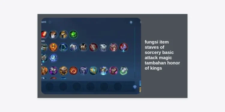 Fungsi Item Staves of Sorcery: Rahasia Basic Attack Magic Tambahan Honor of Kings