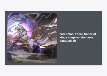 Master Guide: Cara Rotasi Zhenji Honor of Kings Mage Es Stun Area Pantulan Air Terlengkap untuk Push Rank