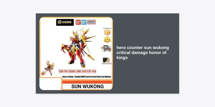 Master the Jungle: Best Hero Counter Sun Wukong Critical Damage Honor of Kings Strategies