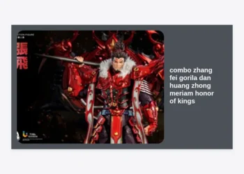 Mastering Strategy: Combo Zhang Fei Gorila dan Huang Zhong Meriam Honor of Kings Terbaik untuk Push Rank