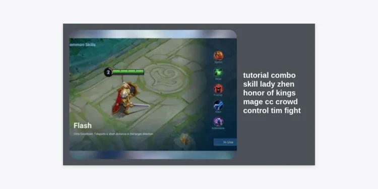 Mastering the Tides: Tutorial Combo Skill Lady Zhen Honor of Kings Mage CC Crowd Control Guide for Epic Team Fights
