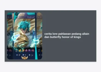 Menguak Cerita Lore Pahlawan Pedang Allain dan Butterfly Honor of Kings: Kisah Cinta, Pertempuran, dan Rahasia Tersembunyi