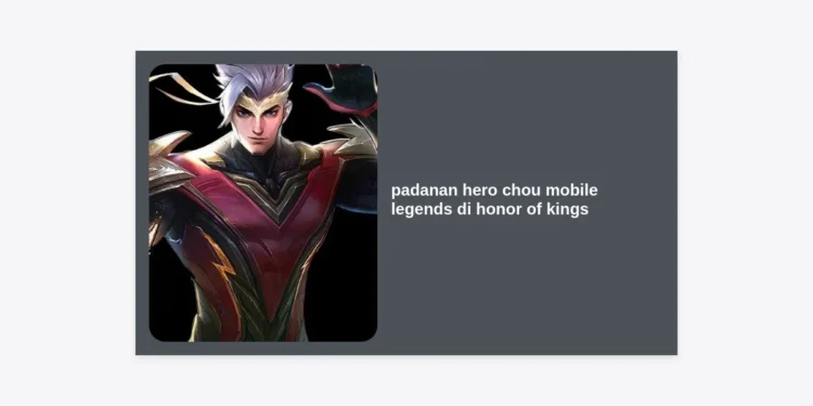 Padanan Hero Chou Mobile Legends di Honor of Kings: Panduan Lengkap untuk Para Chou Mains