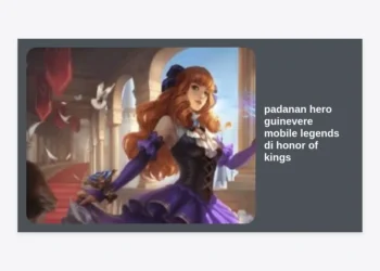 Padanan Hero Guinevere Mobile Legends di Honor of Kings: Panduan Lengkap Transisi!
