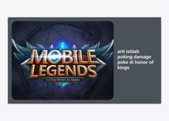 Panduan Lengkap Arti Istilah Poking Damage Poke di Honor of Kings