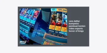 Panduan Lengkap Cara Daftar Kompetisi Pembuat Konten Video Esports Honor of Kings: Raih Hadiah Jutaan Rupiah!