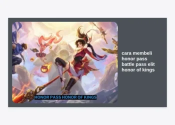 Panduan Lengkap Cara Membeli Honor Pass Battle Pass Elit Honor of Kings Terbaru 2024