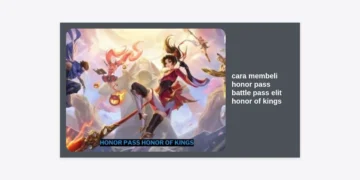 Panduan Lengkap Cara Membeli Honor Pass Battle Pass Elit Honor of Kings Terbaru 2024