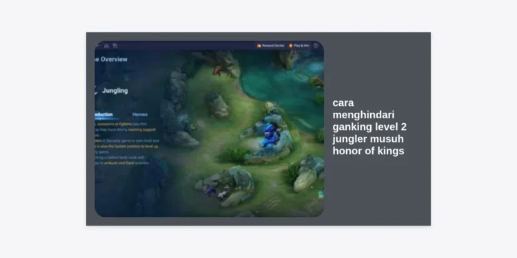 Panduan Lengkap: Cara Menghindari Ganking Level 2 Jungler Musuh Honor of Kings