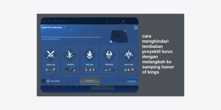 Panduan Lengkap Cara Menghindari Tembakan Proyektil Lurus dengan Melangkah ke Samping Honor of Kings