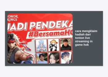 Panduan Lengkap Cara Mengklaim Hadiah dari Tonton Live Streaming in Game HOK (Honor of Kings)