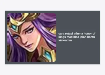 Panduan Lengkap Cara Rotasi Athena Honor of Kings: Mati Bisa Jalan Bantu Vision Tim