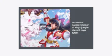 Panduan Lengkap Cara Rotasi Nakoruru Honor of Kings: Strategi Jungler Pro Menguasai Objektif Naga dan Tyrant