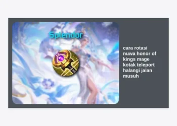 Panduan Lengkap Cara Rotasi Nuwa Honor of Kings: Mage Kotak Teleport Halangi Jalan Musuh