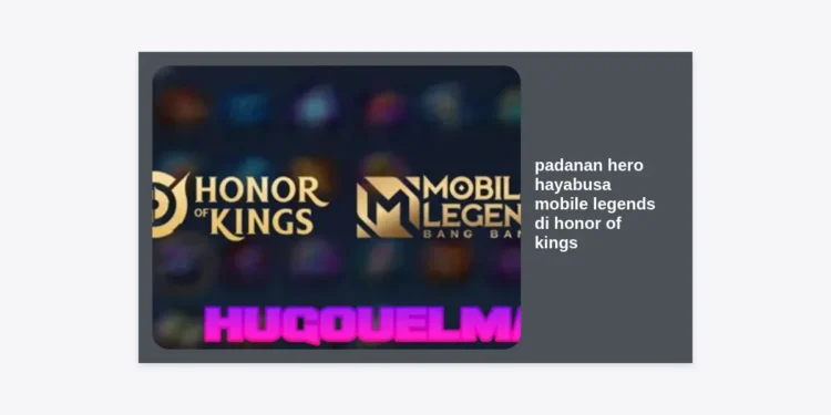 Panduan Lengkap Padanan Hero Hayabusa Mobile Legends di Honor of Kings: Pilihan Terbaik untuk Para Ninja