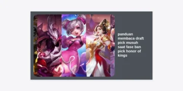 Panduan Membaca Draft Pick Musuh saat Fase Ban Pick Honor of Kings