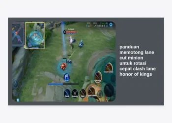 Panduan Memotong Lane Cut Minion untuk Rotasi Cepat Clash Lane Honor of Kings