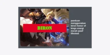Panduan Menggunakan Biron Honor of Kings: Teknik Energi Merah, Pasif, dan Lifesteal