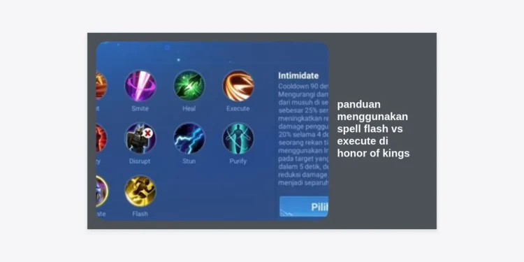 Panduan Menggunakan Spell Flash vs Execute di Honor of Kings (HOK) Terlengkap