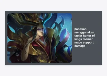 Panduan Menggunakan Taoist Honor of Kings Roamer Mage Support Damage Terbaik 2024