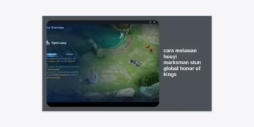 Panduan Pro: Cara Melawan Houyi Marksman Stun Global Honor of Kings Agar Menang Telak