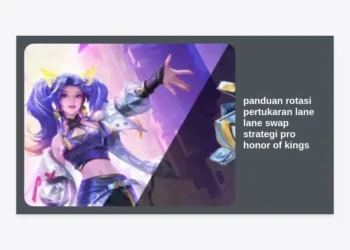 Panduan Rotasi Pertukaran Lane Lane Swap Strategi Pro Honor of Kings: Kuasai Macro Game untuk Kemenangan Mutlak