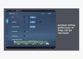 Panduan Setting Grafik Honor of Kings 120 FPS Rata Kanan: Rahasia Main Smooth Seperti Pro Player!