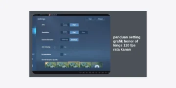 Panduan Setting Grafik Honor of Kings 120 FPS Rata Kanan: Rahasia Main Smooth Seperti Pro Player!