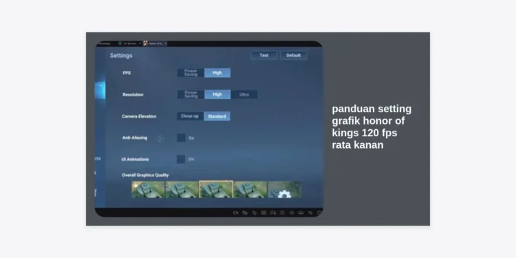 Panduan Setting Grafik Honor of Kings 120 FPS Rata Kanan: Rahasia Main Smooth Seperti Pro Player!
