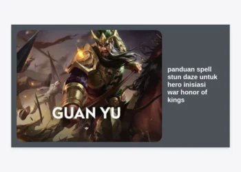 Panduan Spell Stun Daze untuk Hero Inisiasi War Honor of Kings: Strategi Crowd Control Paling Mematikan
